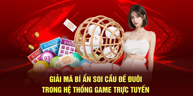 Giải mã bí ẩn soi cầu đề đuôi trong hệ thống game trực tuyến