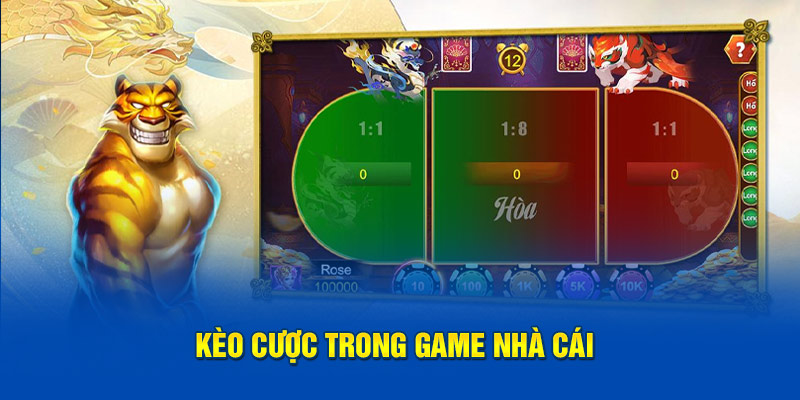 Kèo cược trong game nhà cái