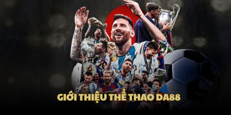 Sơ nét về sân chơi thể thao nhà cái DA88